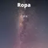 Cara - Ropa